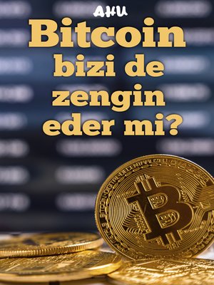 cover image of Bitcoin bizi de zengin eder mi?
